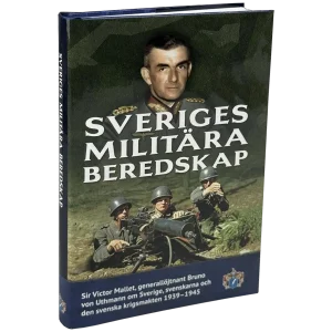 Sveriges militära beredskap 1939–1945. Utländska blickar på krigsmakten