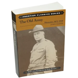 The Old Army : Memories, 1872-1918, Frontier Classics series (engelsk text)